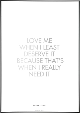 Love Me When I Least Deserve It - 6