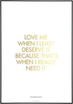 Love Me When I Least Deserve It - 5