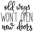 Old Ways want open