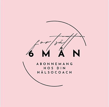 6 månader - abonnemang hos Din hälsocoach