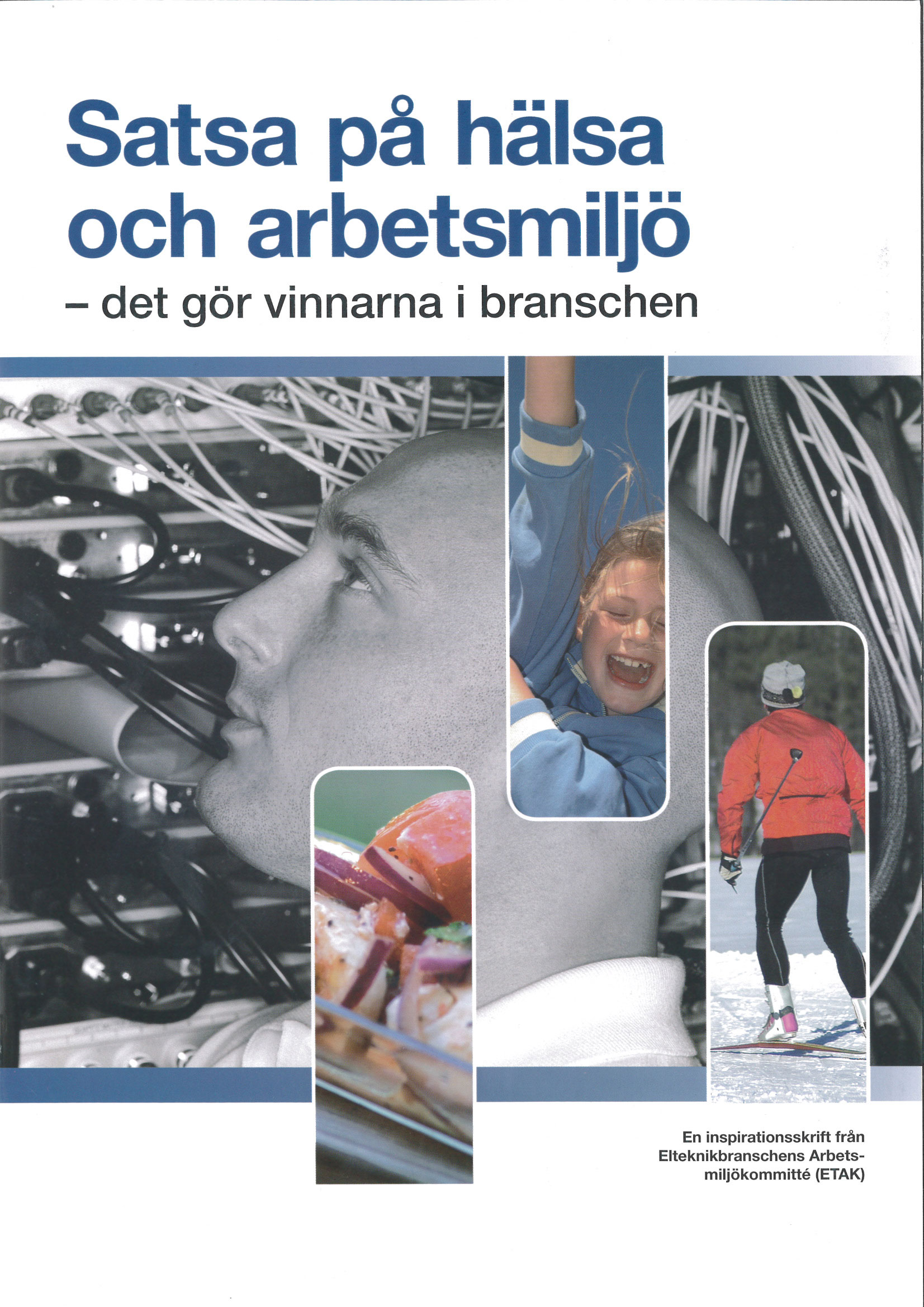 Satsa på hälsa och arbetsmiljö