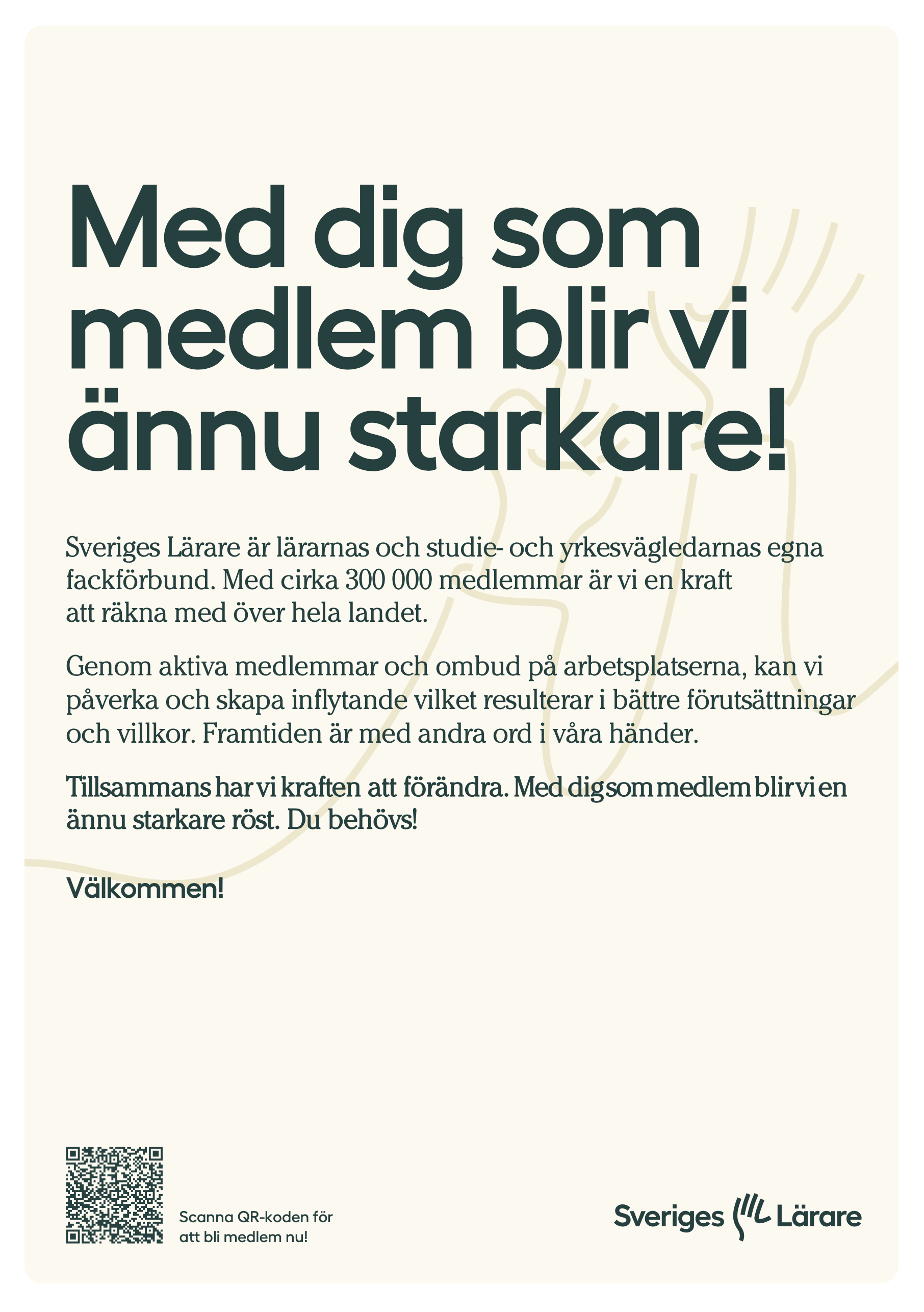 Med dig som medlem blir vi ännu starkare! - affisch A4