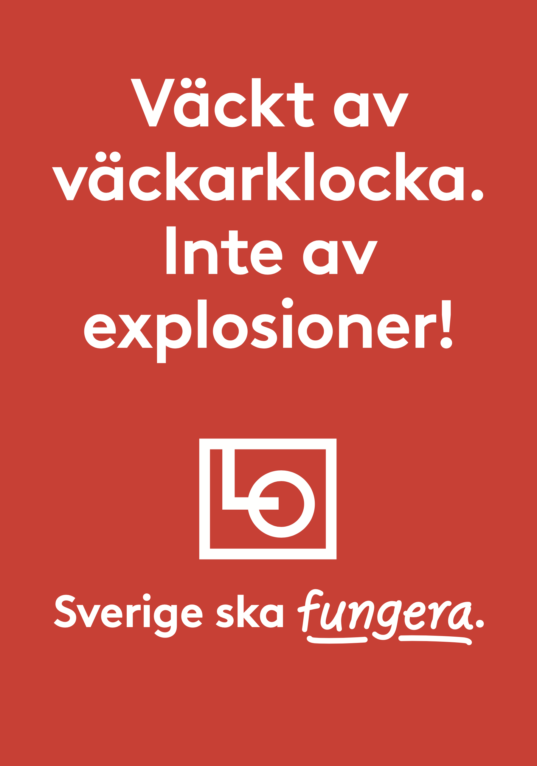 Flyer A5 - Väckt av väckarklocka. Inte av explosioner