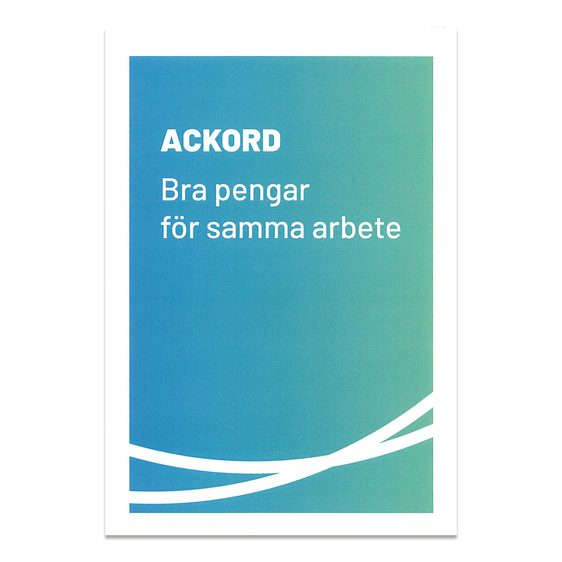 Ackord - Bra pengar för samma arbete