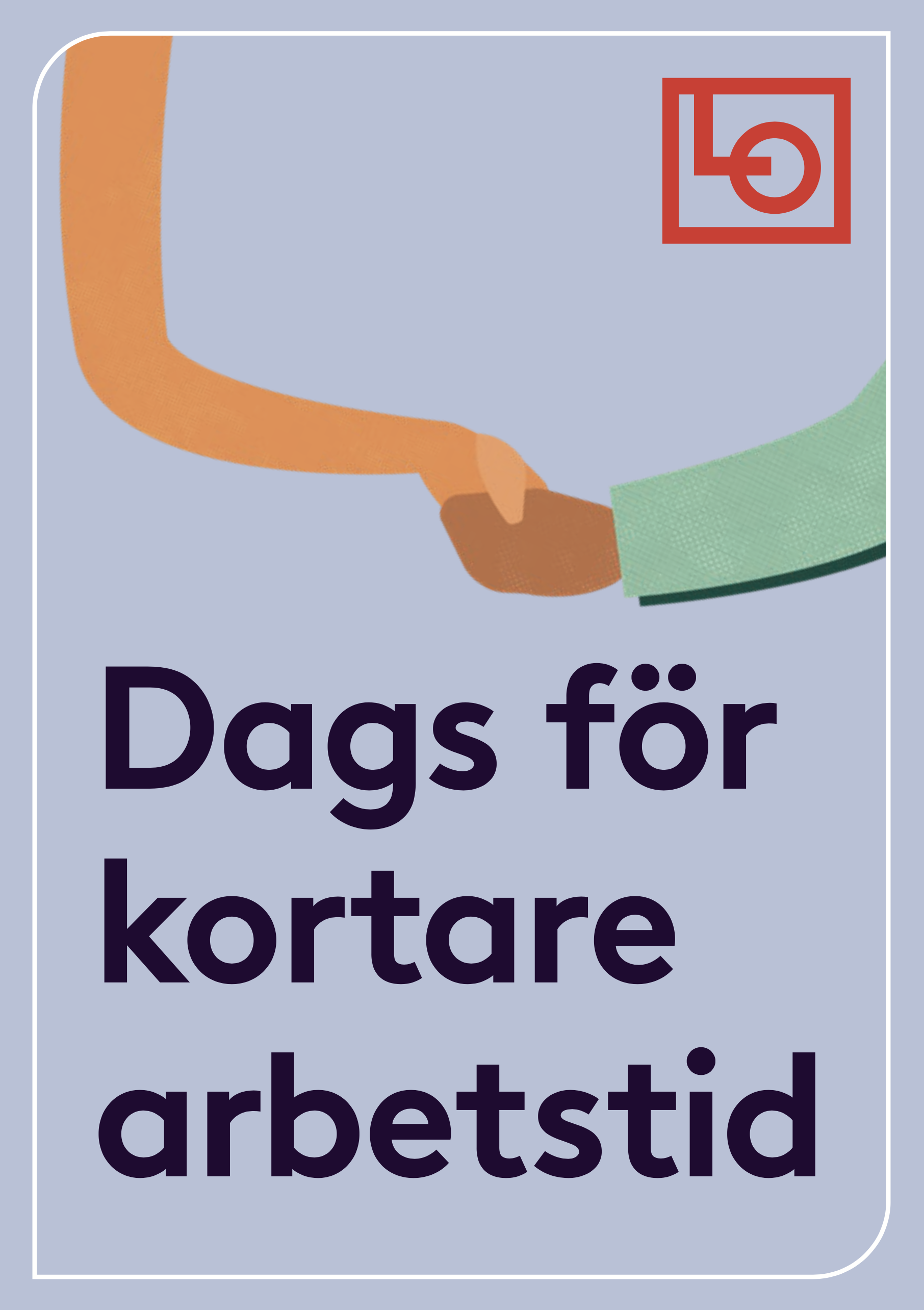 Folder A5 - Dags för kortare arbetstid
