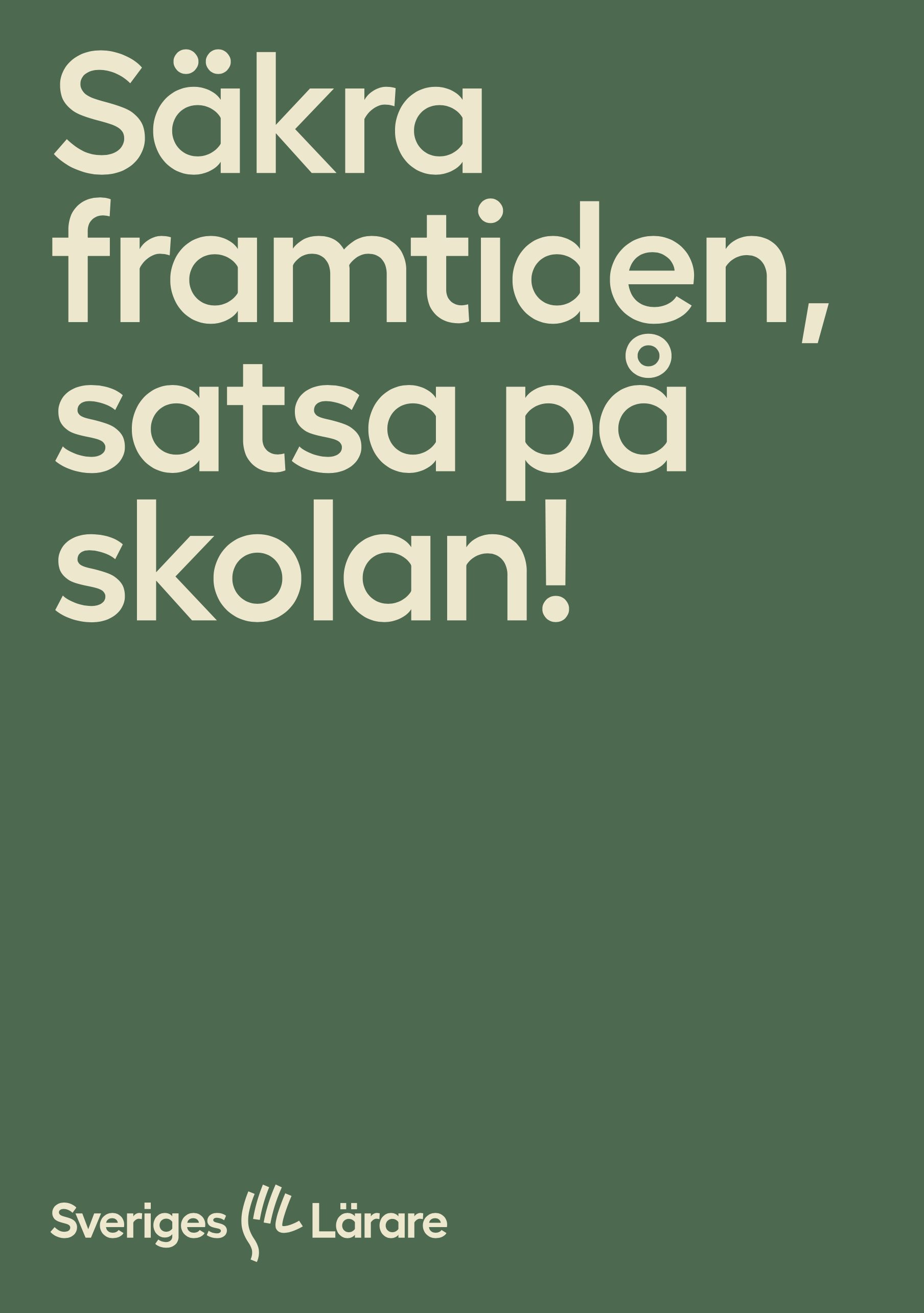 Säkra framtiden, satsa på skolan! - Affisch A4