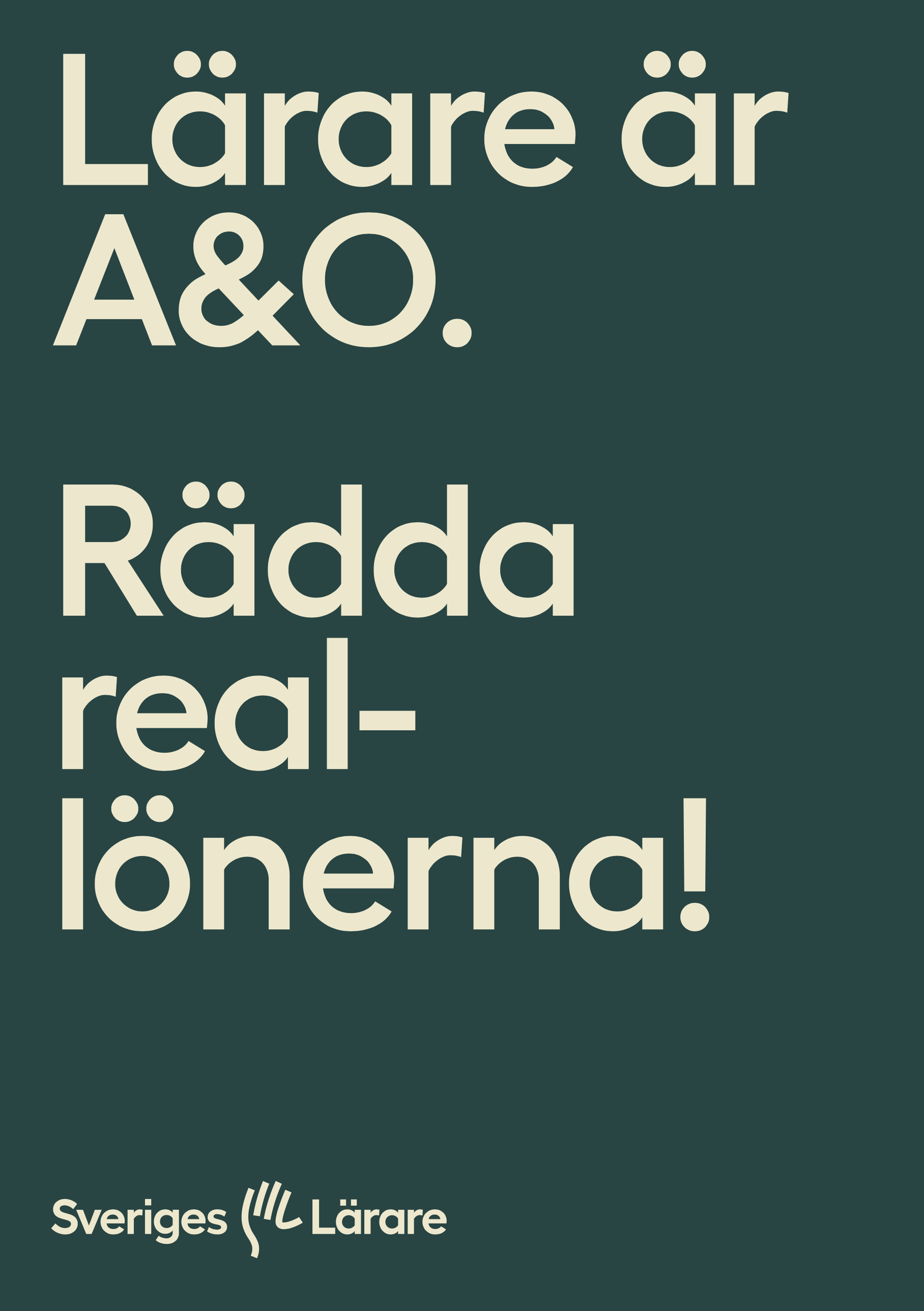 Lärare är A&O. Rädda Real-lönerna! - Affisch A3