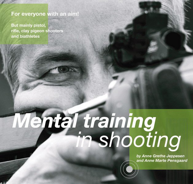 MENTAL TRAINING IN SHOOTING 