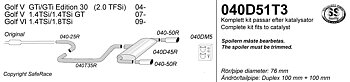 SPORTAVGASSYSTEM 3"  Audi A3 04- /VW Golf 5 / Golf 6 m racerör - Duplex 1x100 mm
