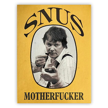 Snus motherfucker poster