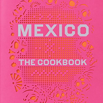 Mexico - the Cookbook