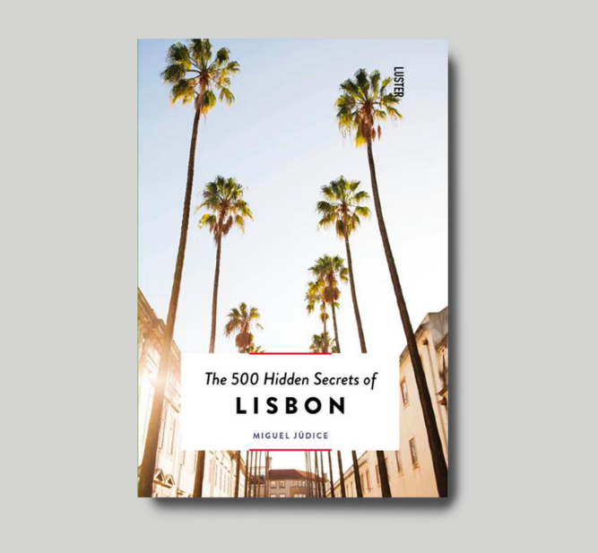 The 500 Hidden Secrets of Lisbon