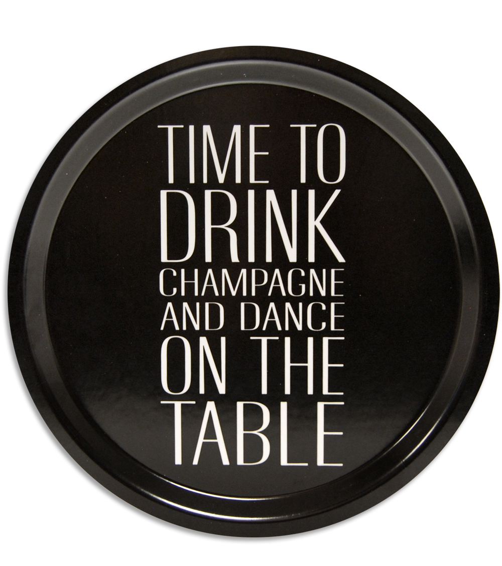 Bricka rund "Drink Champagne" - Svart