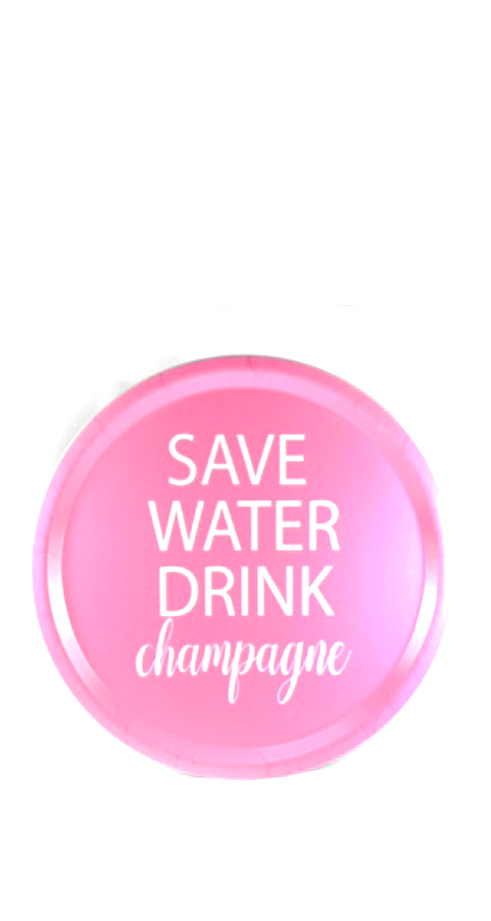 Bricka "Save Water drick champagne" Rosa - Rund
