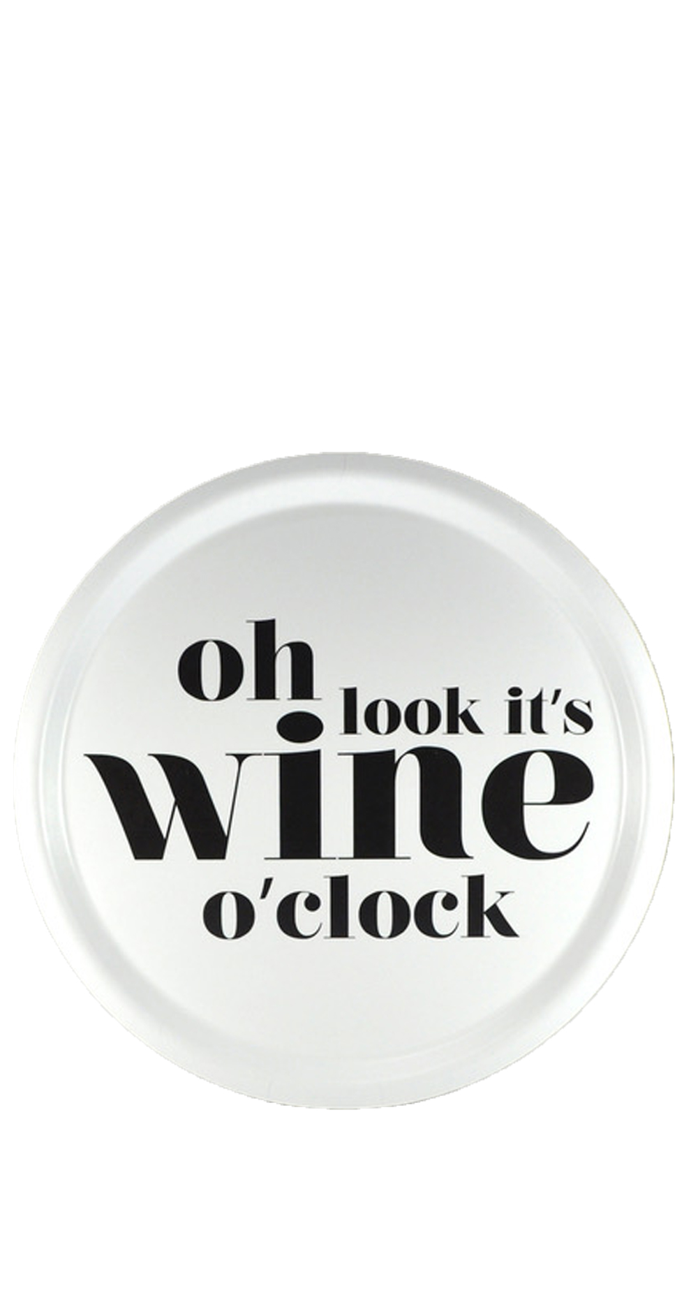 Rund Bricka "wine o clock" - Vit med svart text