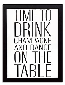 Poster i ram - "Time to drink champagne.."&nbsp;