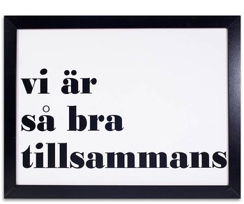 Poster i ram "Bra tillsammans"