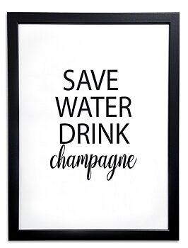 Poster i ram "Drink champagne"
