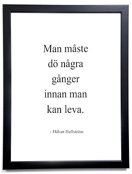 Poster i ram "Man måste dö några gånger" - Håkan Hellström