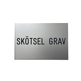 Skötselskylt "SKÖTSEL GRAV"