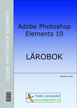 Adobe Photoshop Elements 10 - Lärobok