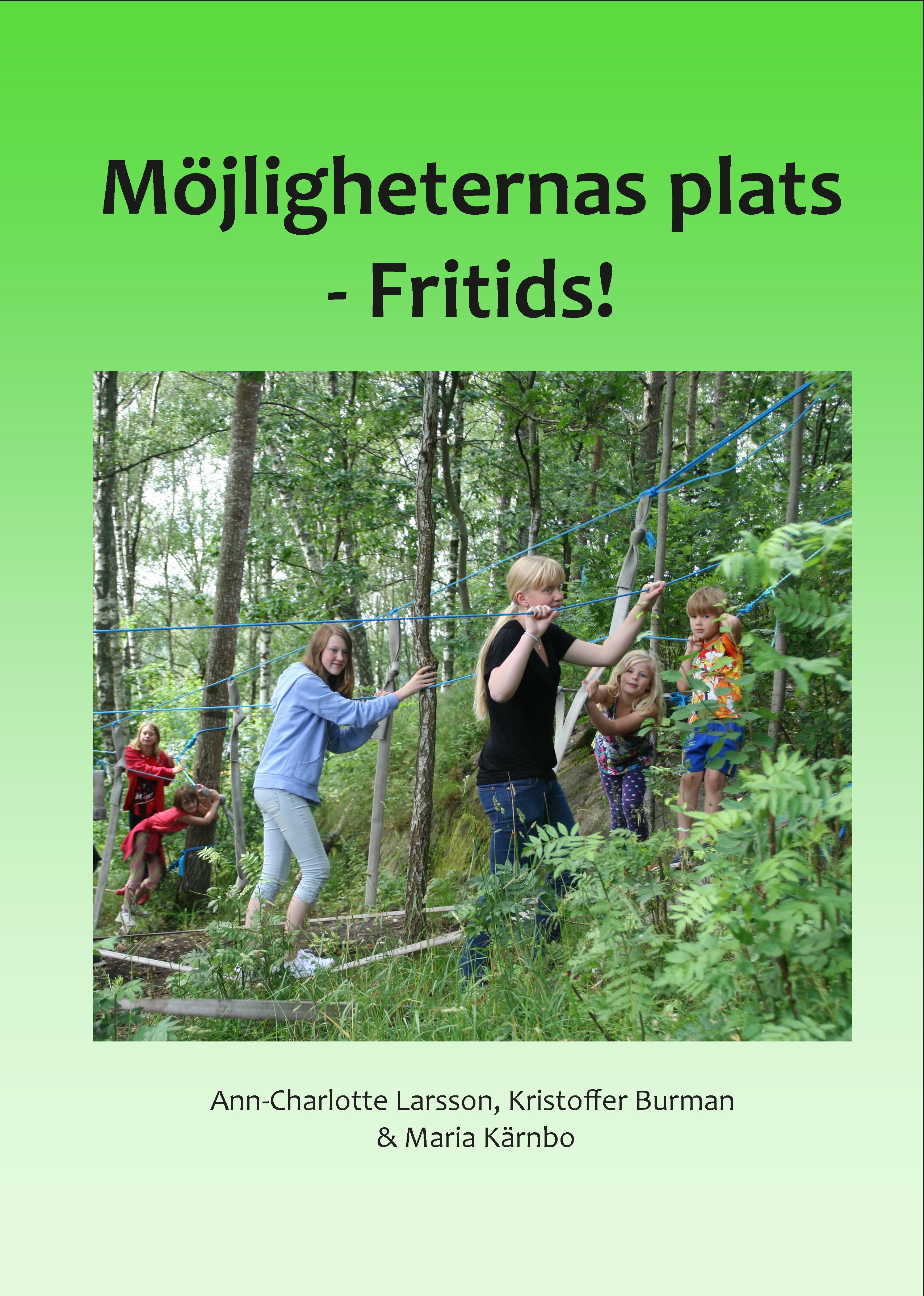 Möjligheternas plats - Fritids!