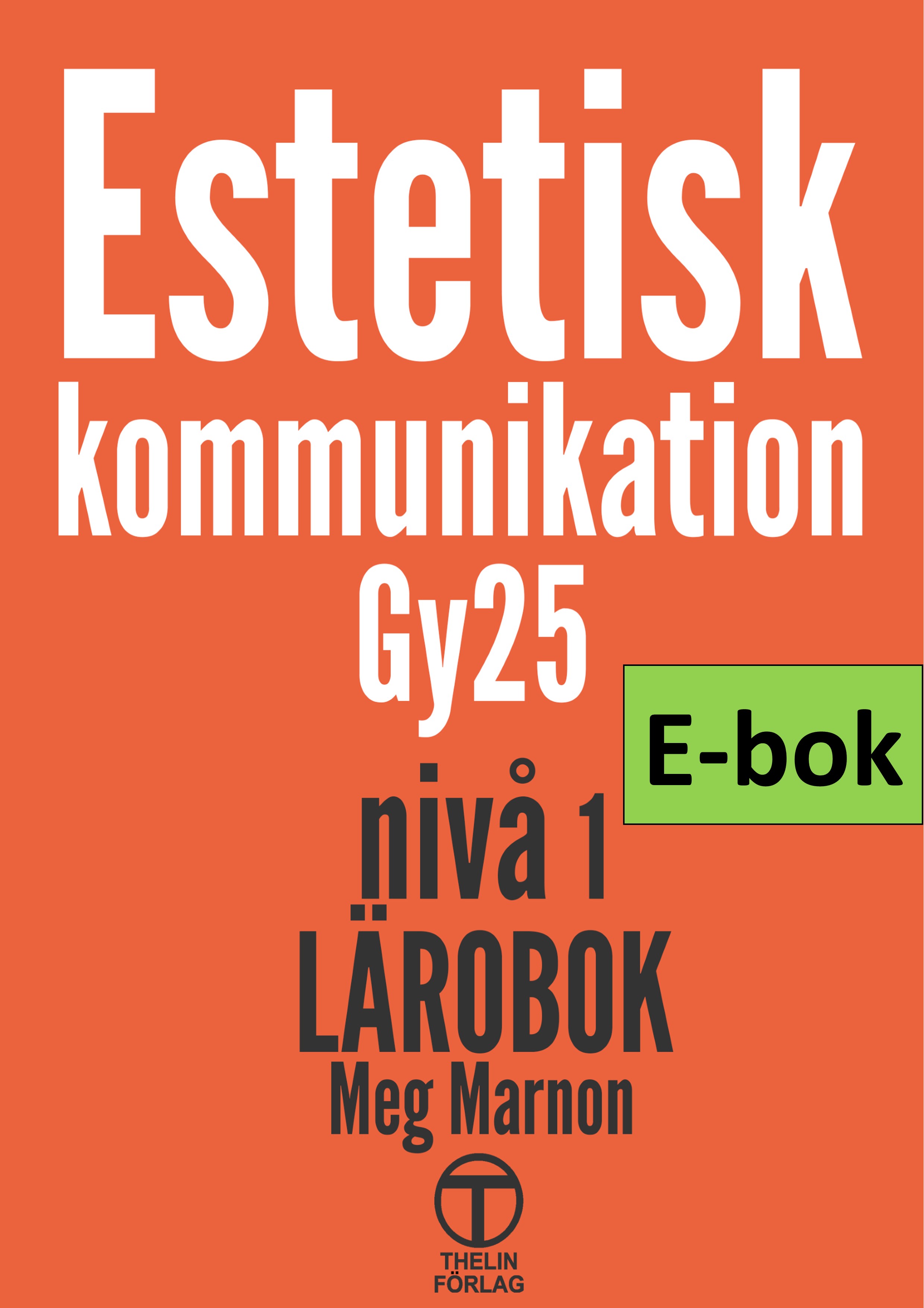 Estetisk kommunikation Gy25 nivå 1 - Lärobok E-bok Elevlicens