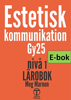 Estetisk kommunikation Gy25 nivå 1 - Lärobok E-bok Elevlicens