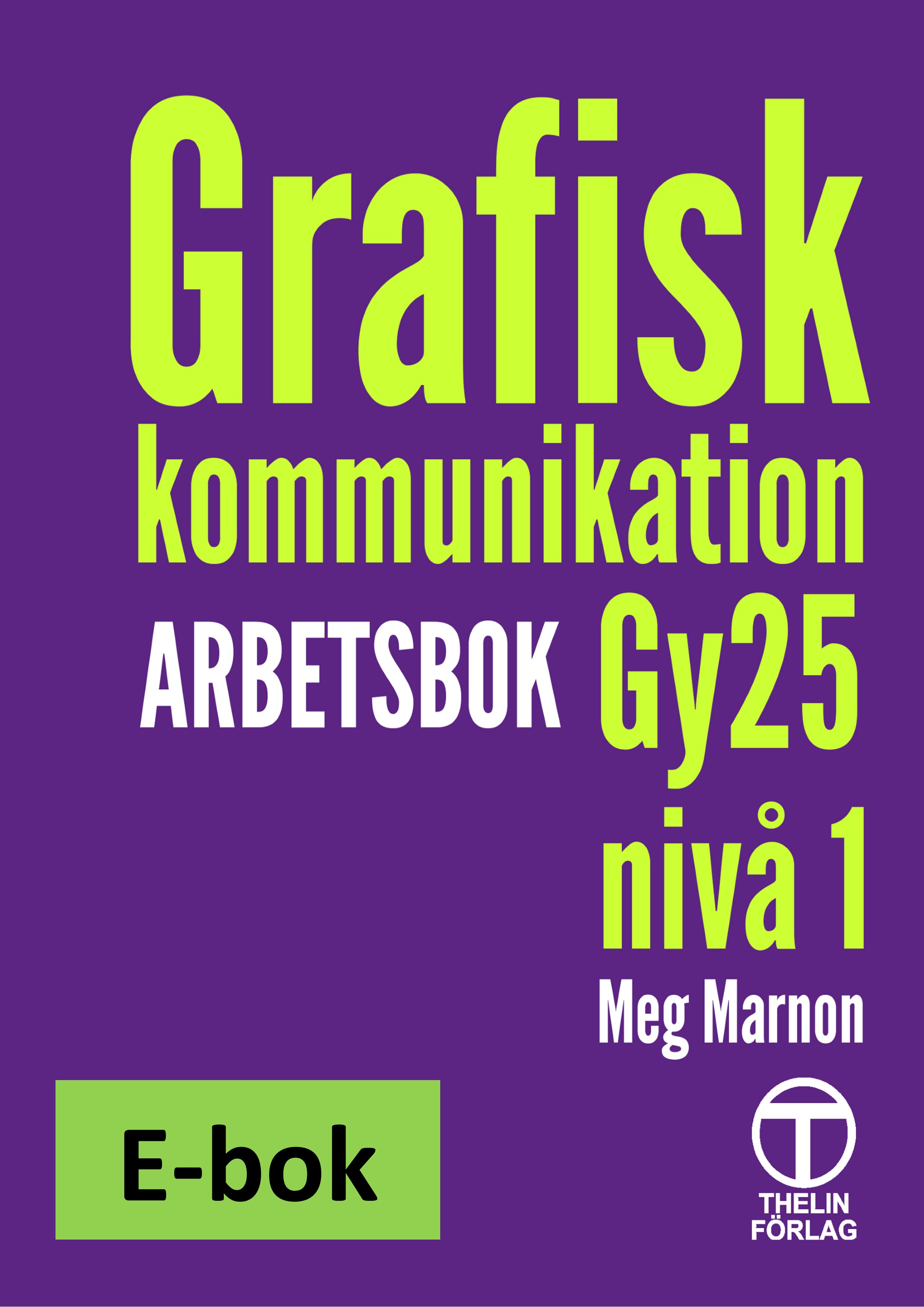 Grafisk kommunikation Gy25 nivå 1 - Arbetsbok E-bok Elevlicens