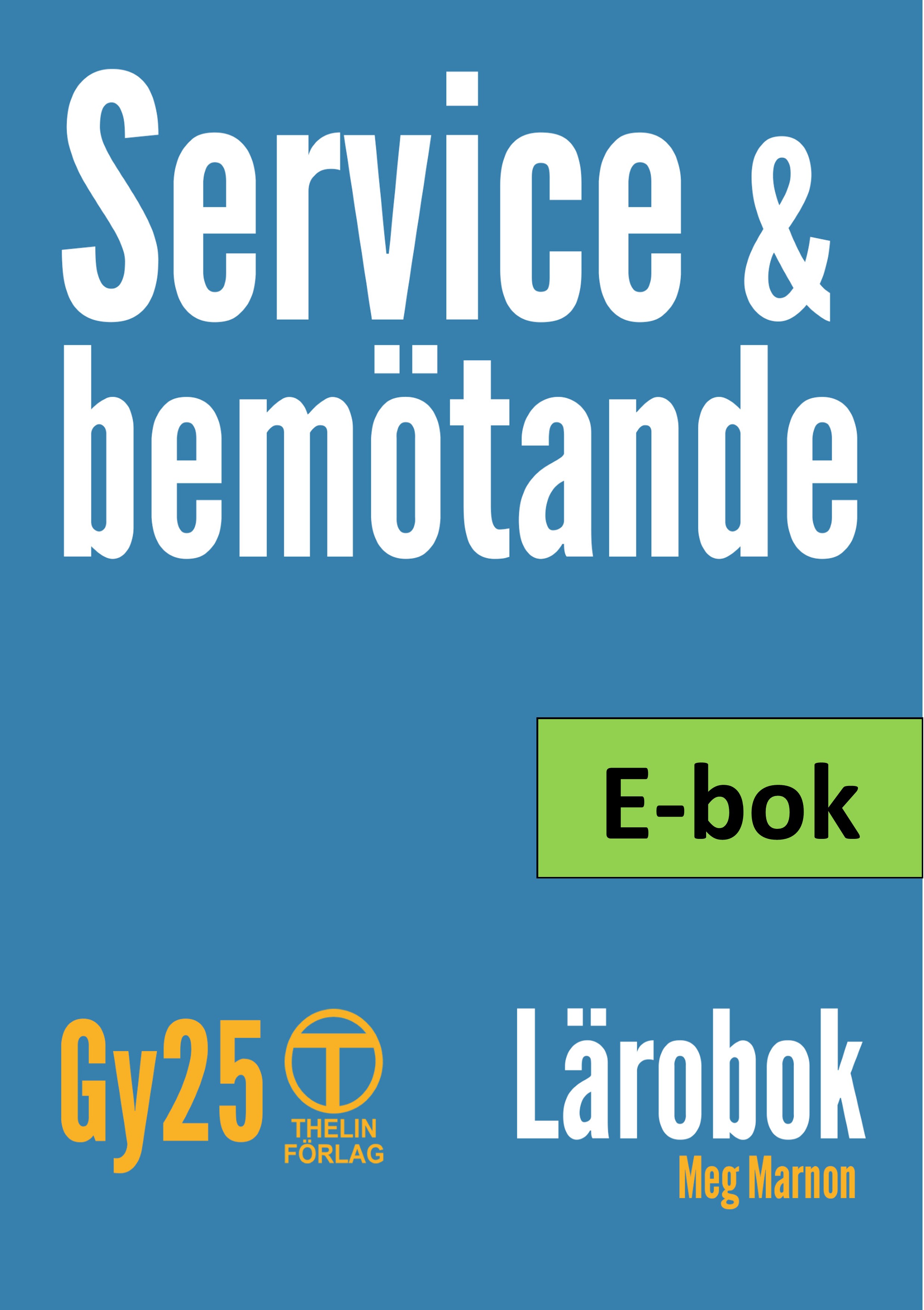 Service och bemötande Gy25 - Lärobok E-bok Elevlicens