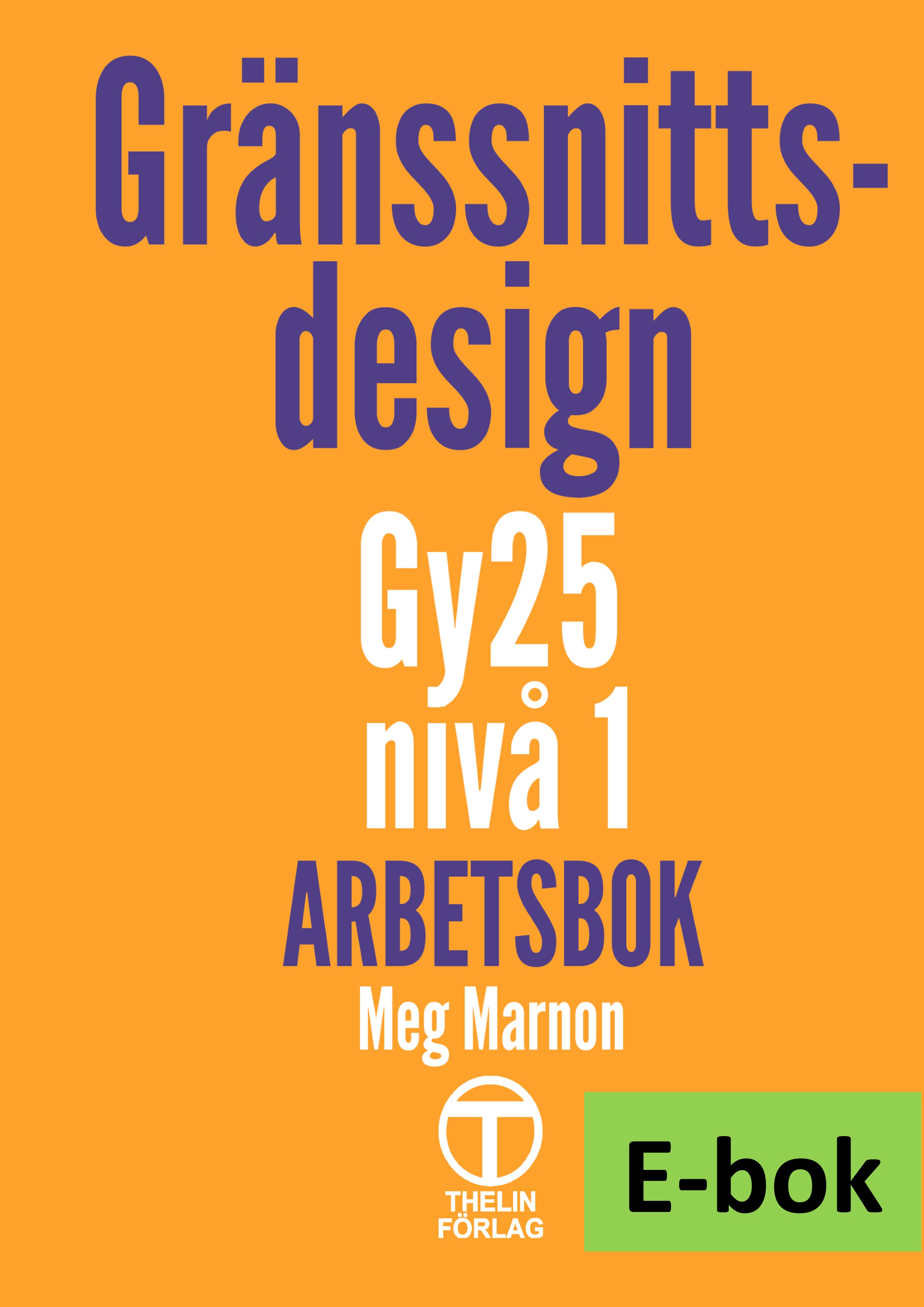 Gränssnittsdesign Gy25 nivå 1 - Arbetsbok E-bok Elevlicens