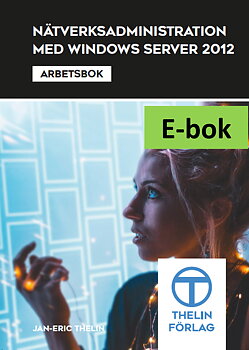 Nätverksadministration med Windows Server 2012 - Arbetsbok E-bok Elevlicens