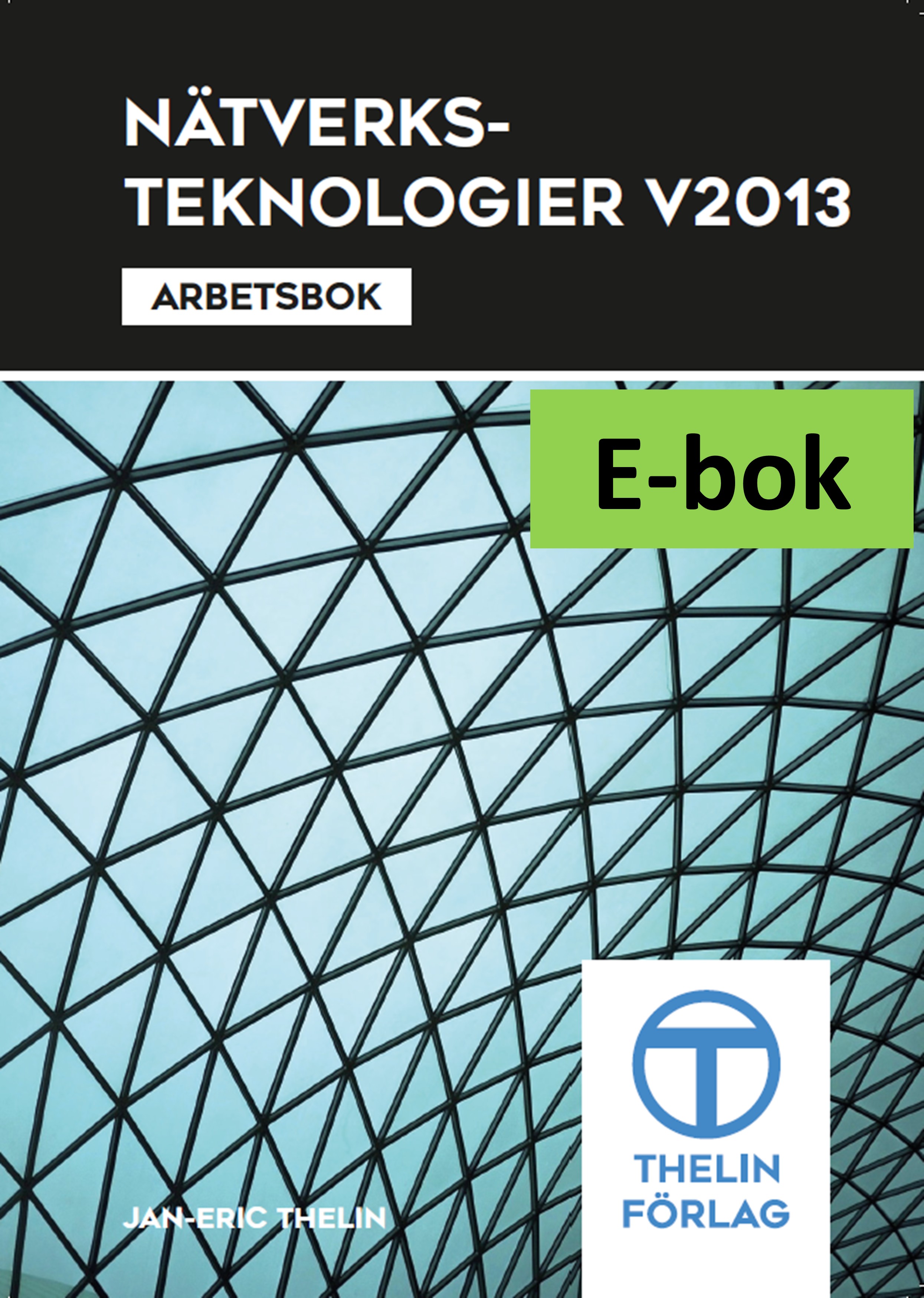 Nätverksteknologier V2013  - Arbetsbok E-bok Elevlicens