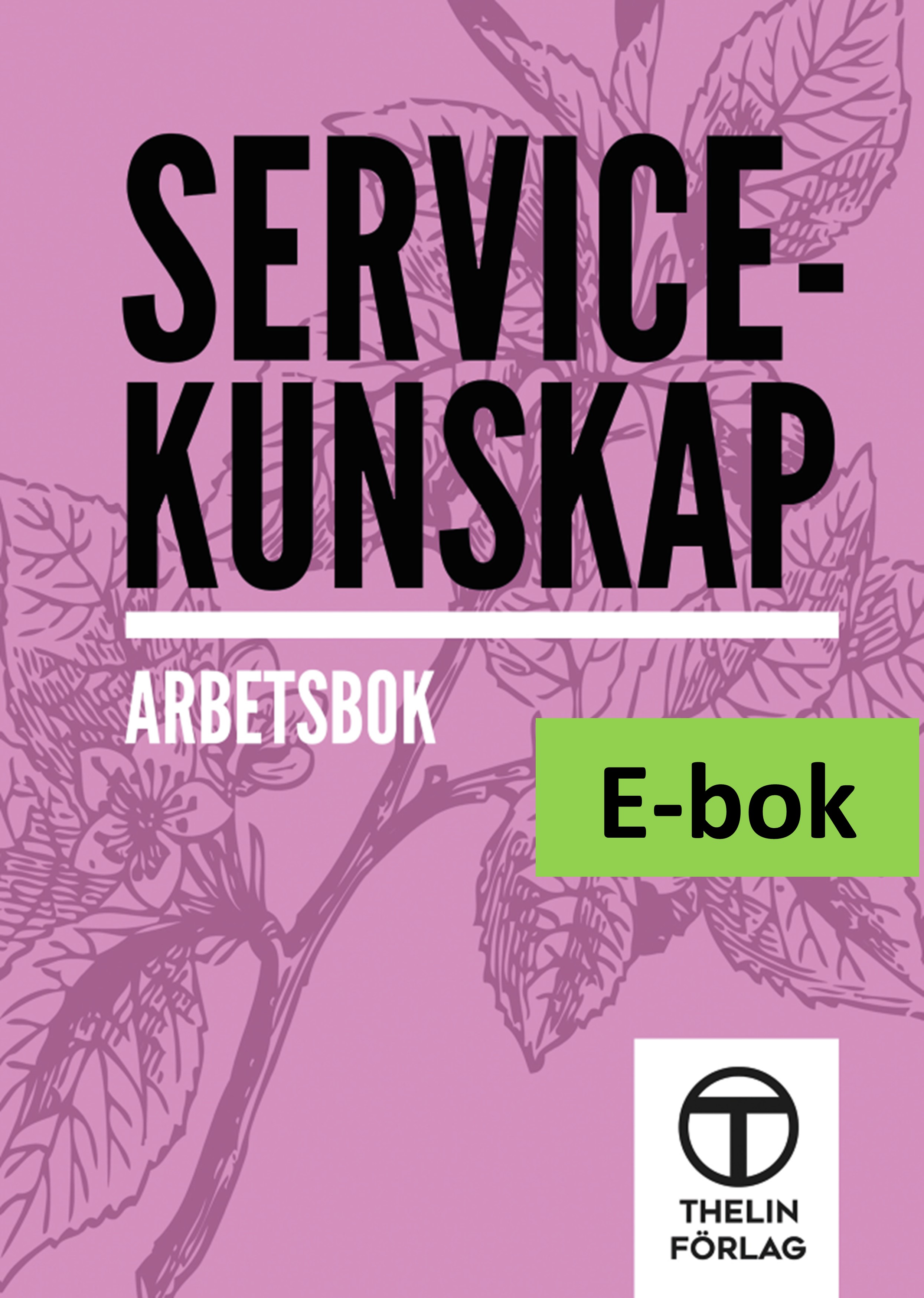 Servicekunskap - Arbetsbok E-bok Elevlicens