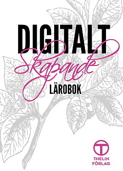 Digitalt skapande 1  - Lärobok