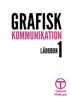 Grafisk kommunikation 1 - Lärobok