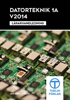 Datorteknik 1A V2014 - Lärarhandledning inkl USB