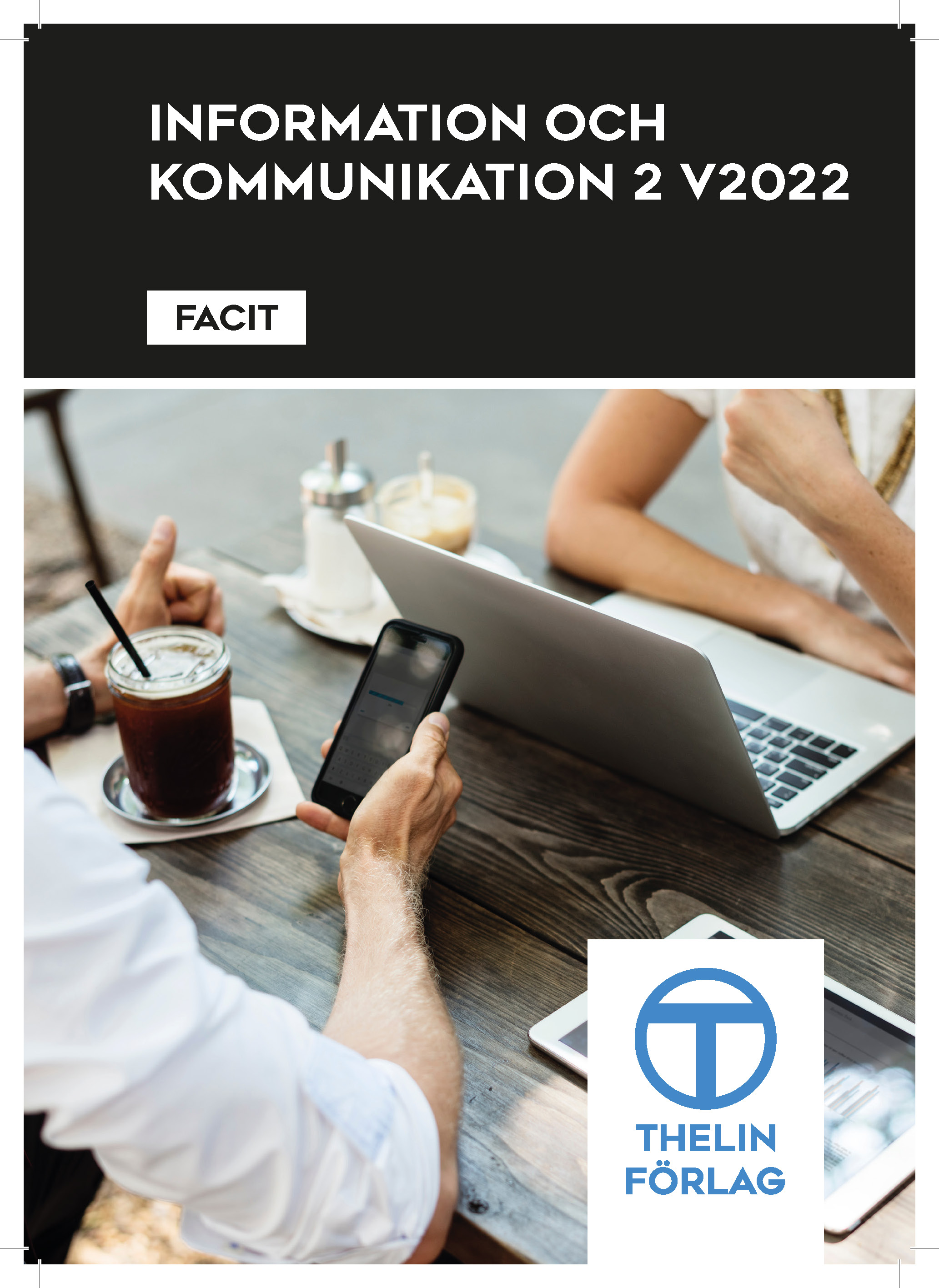 Information o Kommunikation 2 V2022 - Facit