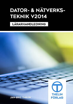 Dator- och nätverksteknik V2014 - Lärarhandledning inkl USB