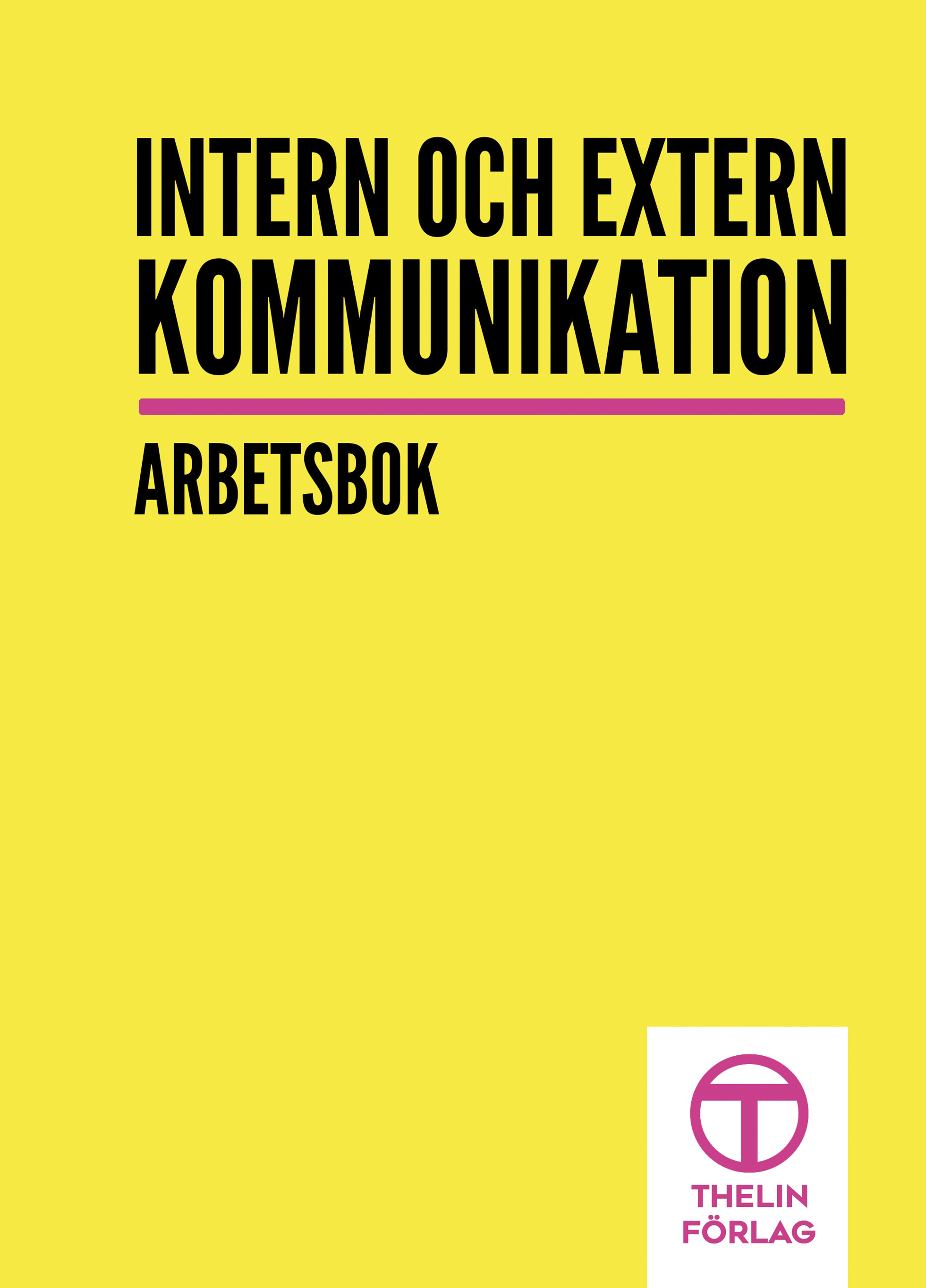 Intern och extern kommunikation - Arbetsbok