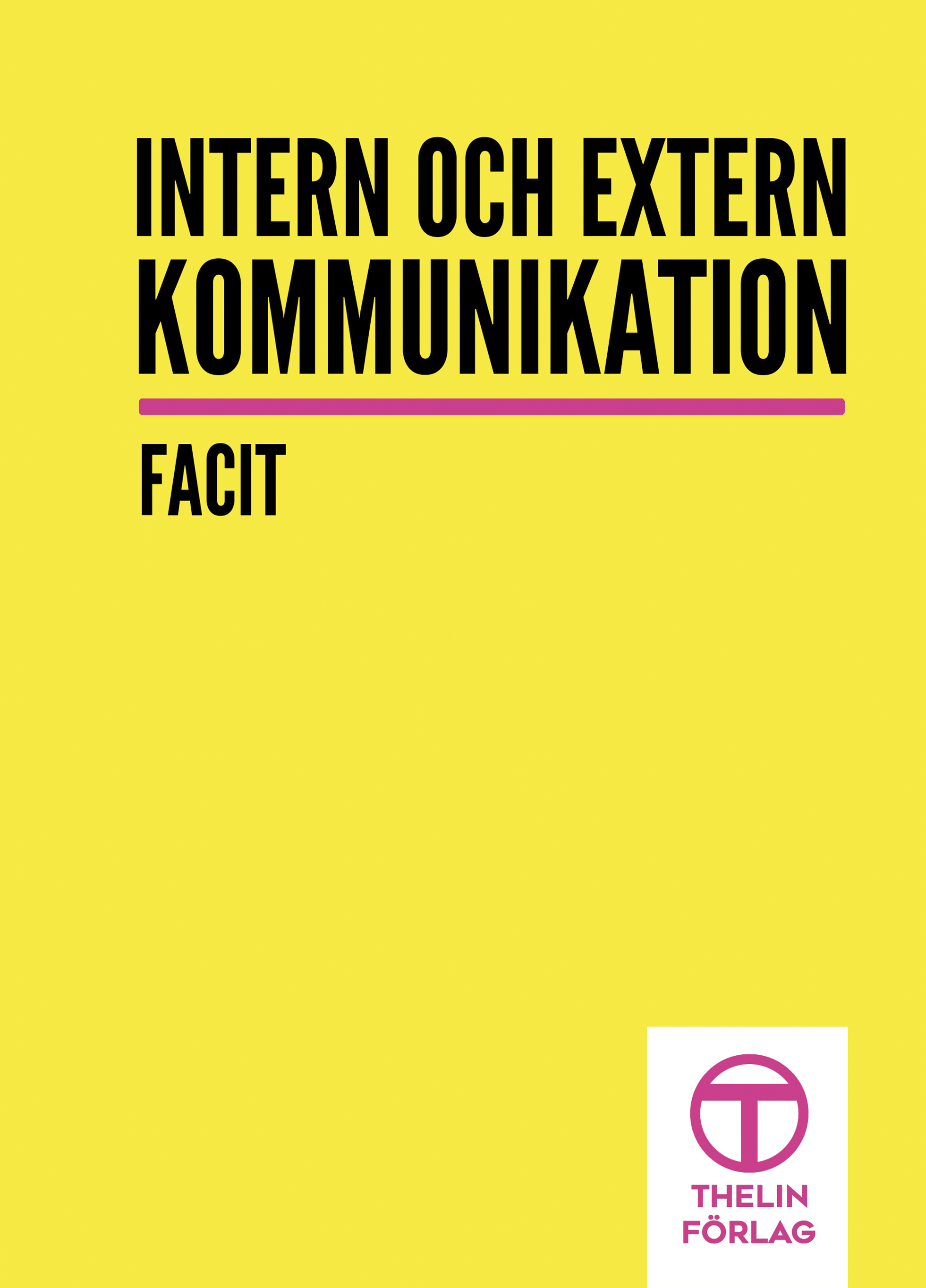 Intern och extern kommunikation - Facit