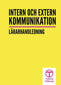 Intern och extern kommunikation - Lärarhandledning inkl CD