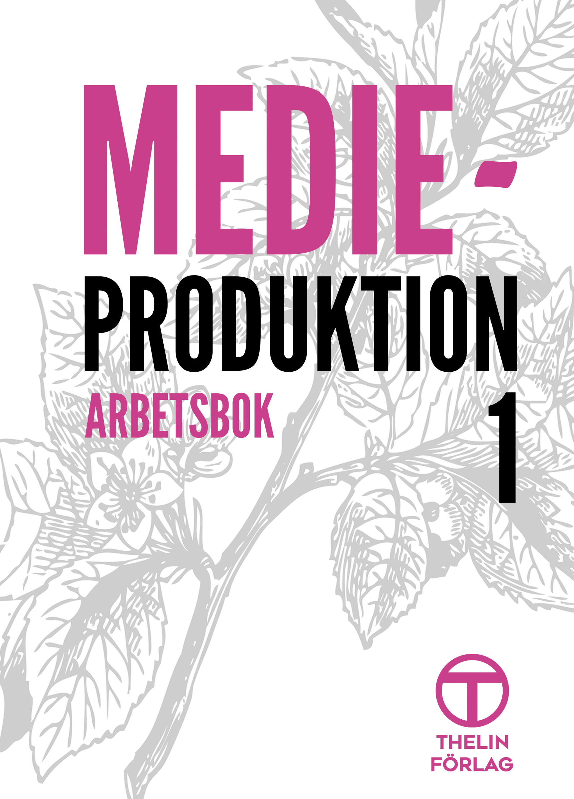 Medieproduktion 1 - Arbetsbok