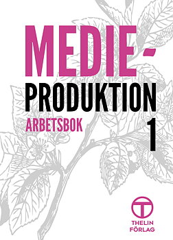 Medieproduktion 1 - Arbetsbok