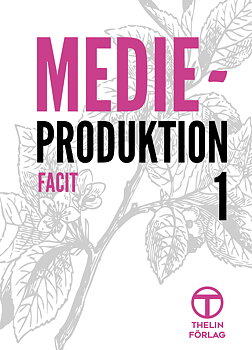 Medieproduktion 1 - Facit