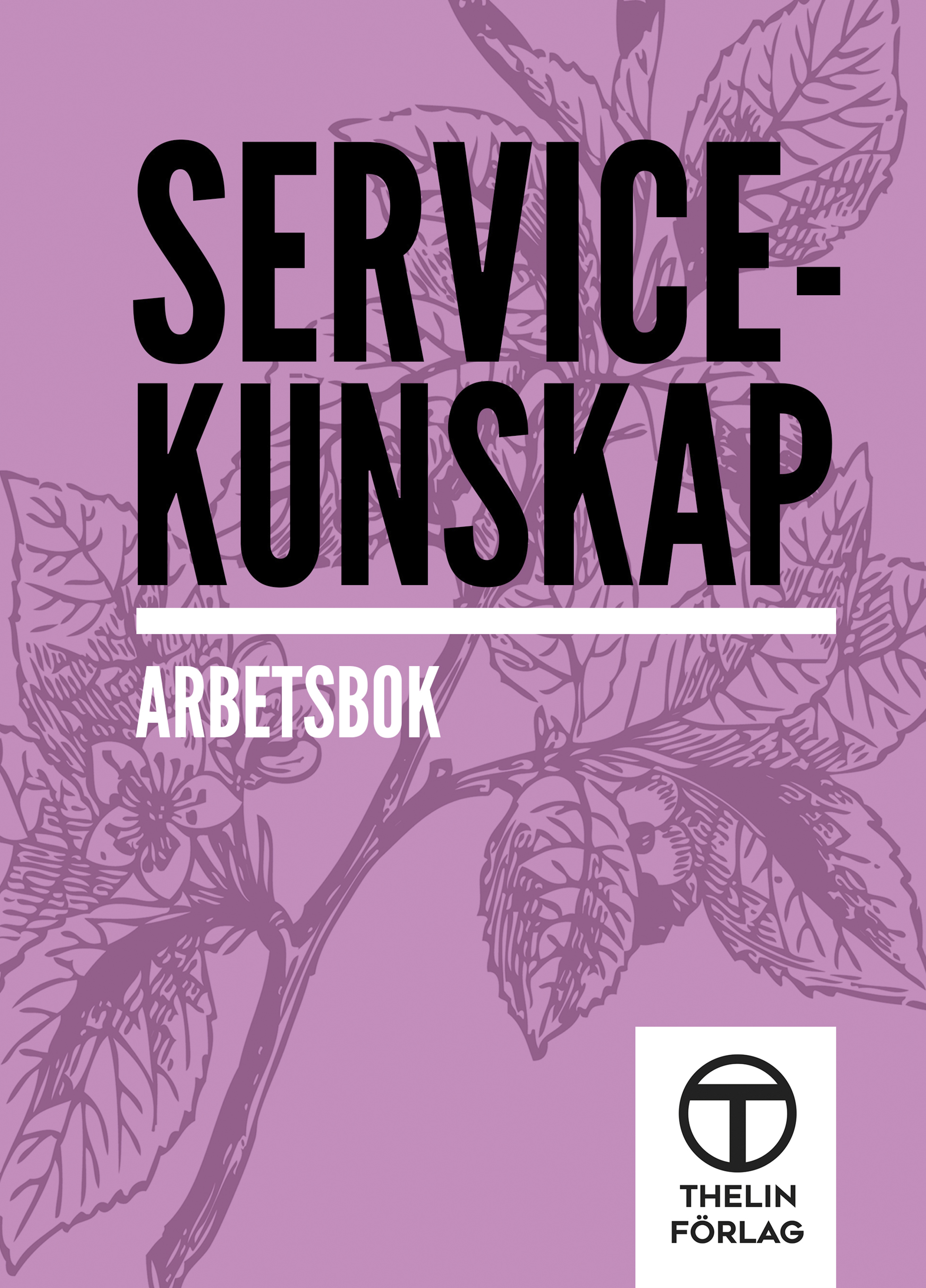 Servicekunskap - Arbetsbok
