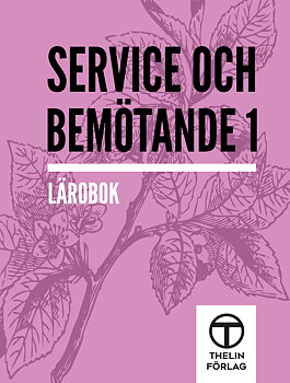 Service och bemötande 1 - Lärobok