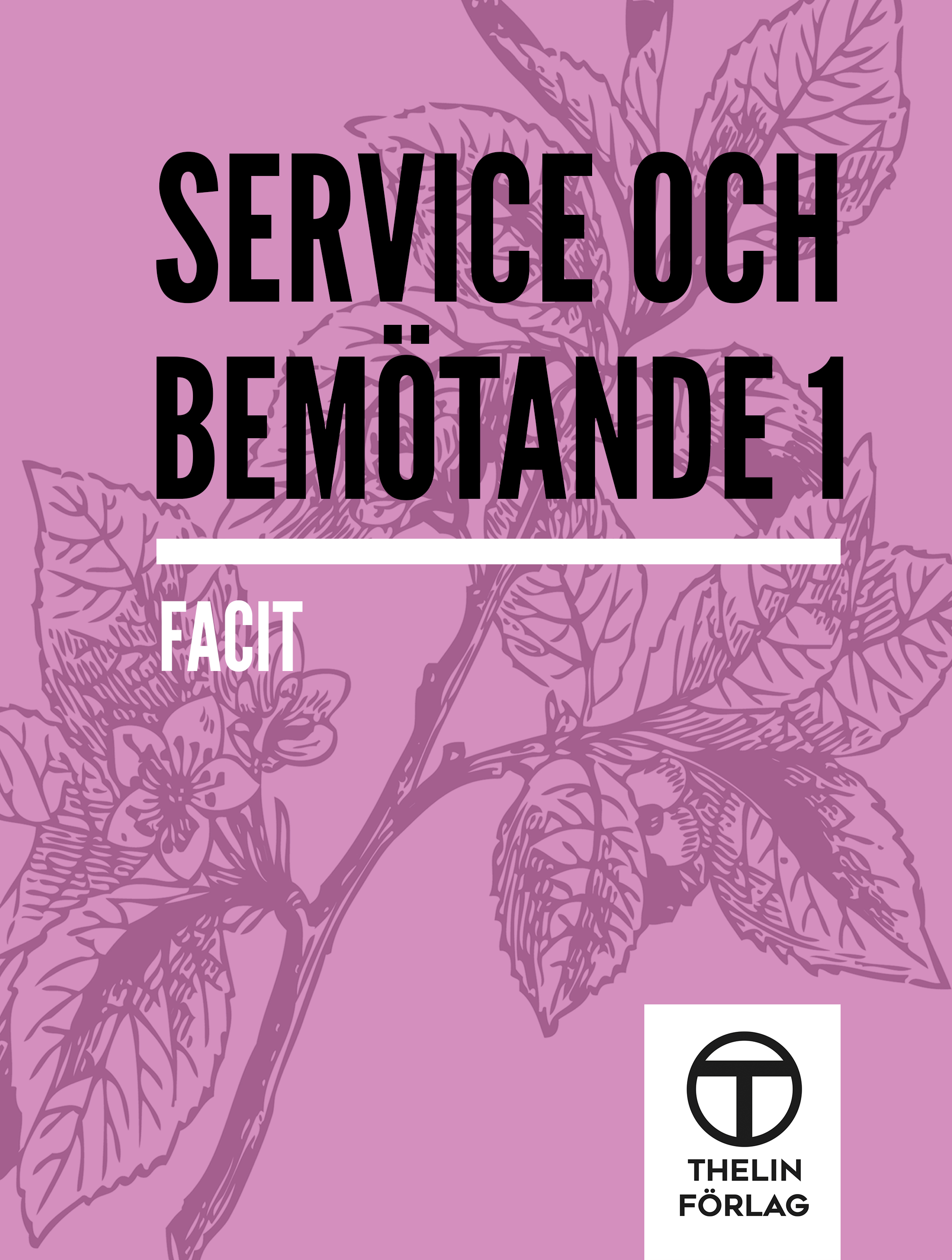 Service och bemötande 1 - Facit