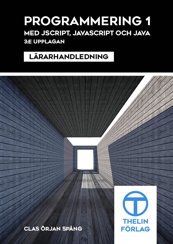 Programmering 1 m Jscript, JavaScript och Java - Lärarhandledning inkl USB