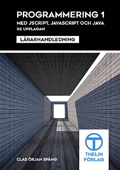 Programmering 1 m Jscript, JavaScript och Java - Lärarhandledning inkl USB